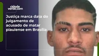 Justiça marca data do julgamento de acusado de matar piauiense em Brasília