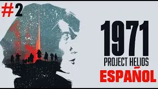 1971 Project Helios | #2 Gameplay Espa&ntilde;ol PS4
