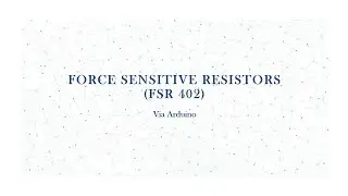FSR 402  (Force Sensitive Resistor) Via Arduino | FSR  As A Switch | Obtaining Analog Force Reading