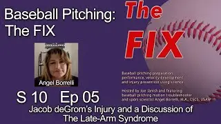 Jacob deGrom&rsquo;s Injury and a Discussion of The Late-Arm Syndrome - Baseball Pitching: The FIX S10E05