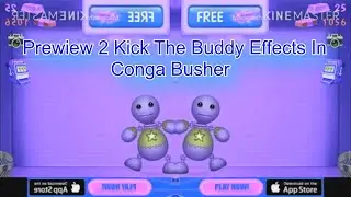 Prewiew 2 Kick The Buddy Effects In Conga Busher