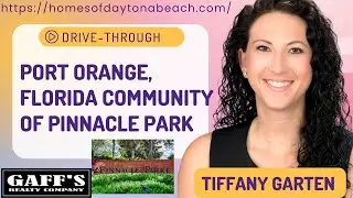 Port Orange Real Estate | Pinnacle Park with Tiffany Garten.