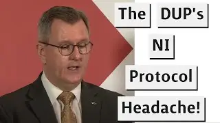 DUP Facing A Headache Over The Windsor Framework!