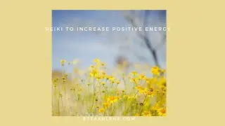 Reiki To Increase Positive Energy