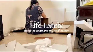 Life Lately: home cooking and my little corner
