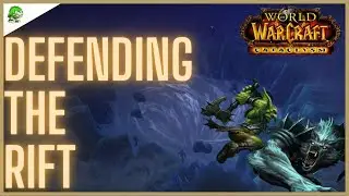 WoW Cataclysm Classic Defending the Rift