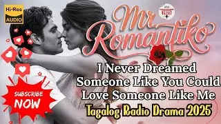 Mr. Romantiko - September 14, 2025 | Tagalog Love Story | Tagalog Radio Drama 2025