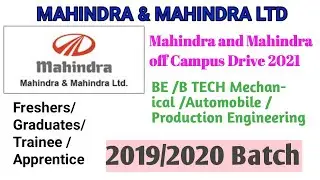 Mechanical jobs opening Mahindra and&nbsp;Mahindra&nbsp;Ltd Freshers Graduate trainee vacancy 2021