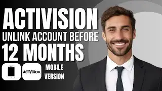 How To Unlink Activision Account Before 12 Months