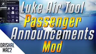 LukeAirTool Passenger Announcements! | HD | 2021 | Drishal MAC2