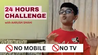 🎬 Title: 24 Hours Without TV or Mobile! 📵 | Aarush&rsquo;s Fun Challenge #fun #challenge #trending #viral