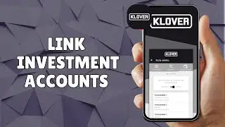 HOW TO LINK INVESTMENT ACCOUNTS ON KLOVER