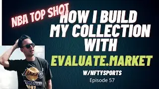 NBA Top Shot Tips - How I Use Evaluate Market To Analyze Moments & Build My Collection