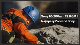 Sony 70-200mm F2.8 GM II Najlepszy Tele Zoom od Sony