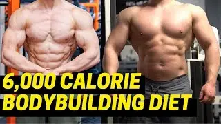 6,000 Calorie Bodybuilding Diet to GAIN MUSCLE