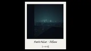 Harris Heller - Distance 🎧