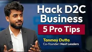 Hack D2C Growth in 9 Minutes | Tanmoy Dutta | 5 Moves That Work ✅
