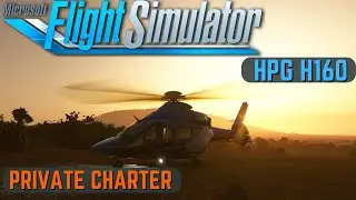 MSFS 2020 | HPG H160 | Full Flight | Private Charter