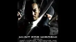 Ninja Action Short Film - Hunt for Hiroshi Extended Edit