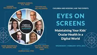 Ask the Experts: Eyes on Screens: Maintaining Your Kids&rsquo; Ocular Health in a Digital World