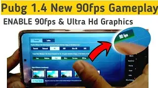Finally 90fps Pubg Mobile 1.4 | Enable 90 fps Ultra HD  Graphics In Pubg Mobile | Enable 4k |