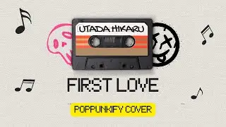 Utada Hikaru - First Love | Pop Punk Cover