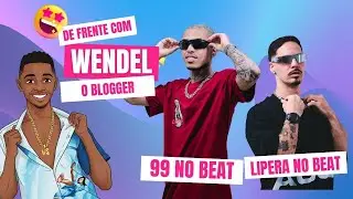 99 no Beat & Lipera no Beat | De Frente Com Wendel | #005