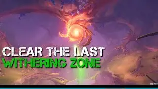 Clear the last withering zone