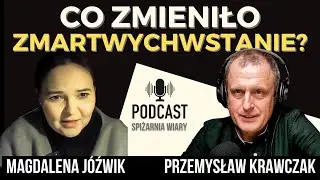 Zmartwychwstanie Jezusa? Nic już nie jest takie samo!