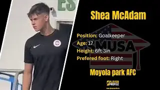 Shea McAdam (17) | Goalkeeper | SMUSA Scholarships | Match Highlights 2025