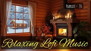 [playlist - 35] Focus Booster Lofi 🎧 Study Room Ambience with Relaxing Fireplace 🔥