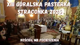 XIII GÓRALSKA PASTERKA W STRACONCE W 2.5K!