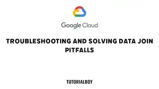 Troubleshooting and Solving Data Join Pitfalls || GSP412 || 