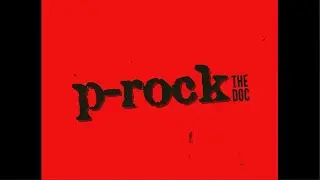 P-Rock the Doc - Official Trailer