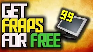 How to get Fraps for Free | [2015][WORKING]