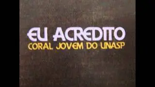 Coral UNASP - Identidade de Jesus