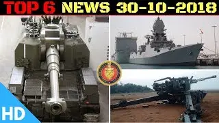 Indian Defence Updates : India Russia Sign Frigate Deal,2000 ATAGS Order,India Japan Exercise 2018