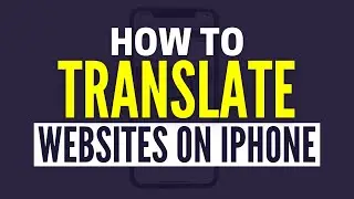 How To Translate A Website To English On iPhone