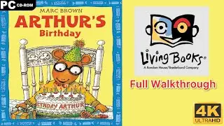 Living Books: Arthur's Birthday [PC] Full Walkthrough - 4K60ᶠᵖˢ UHD