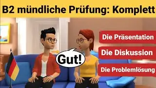 Oral German B2 exam | The presentation, the discussion and the problem-solving