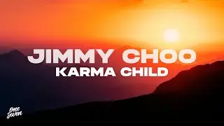 Karma Child - Jimmy Choo