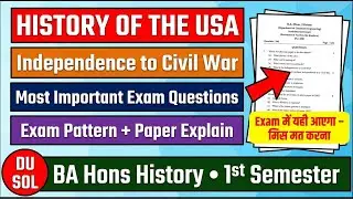 HISTORY OF THE USA INDEPENDENCE TO CIVIL WAR Important Questions 1st Semester BA Hons History DU SOL