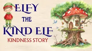 Learn English Through Story | Elfy the Kind Elf | Tales to Learn #learnenglish