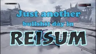 Remnant from the ashes * Just another day in Reisum