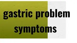 Prevention strategies and symptoms of gastric problem || Food diet to prevent the problem