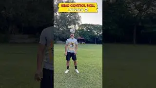 Head Control Skill Tutorial⚽️#football #footballskills #tutorial #footballtutorial #trending #viral
