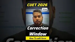 CUET 2026 Correction Window ✅ Opend| How to Edit CUET Application Form 2026| CUET Form Correction