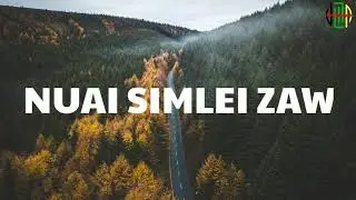 Nuai Simlei Zaw    Vungthiankim    Lyrics Video HD