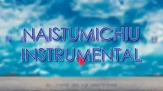 Chano! - Naistumichiu [INSTRUMENTAL]