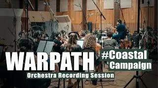 Coastal Campaign - #Warpath Orchestra Recording Session